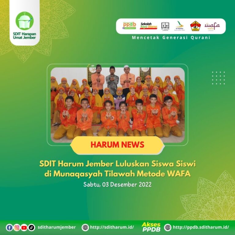 Sebanyak 27 Siswa siswi SDIT Harapan Umat (Harum) Jember dinyatakan lulus pada Munaqasyah Tilawah Metode WAFA. Mereka mengikuti kegiatan Munaqasyah pada Sabtu lalu (26/11/2022).
